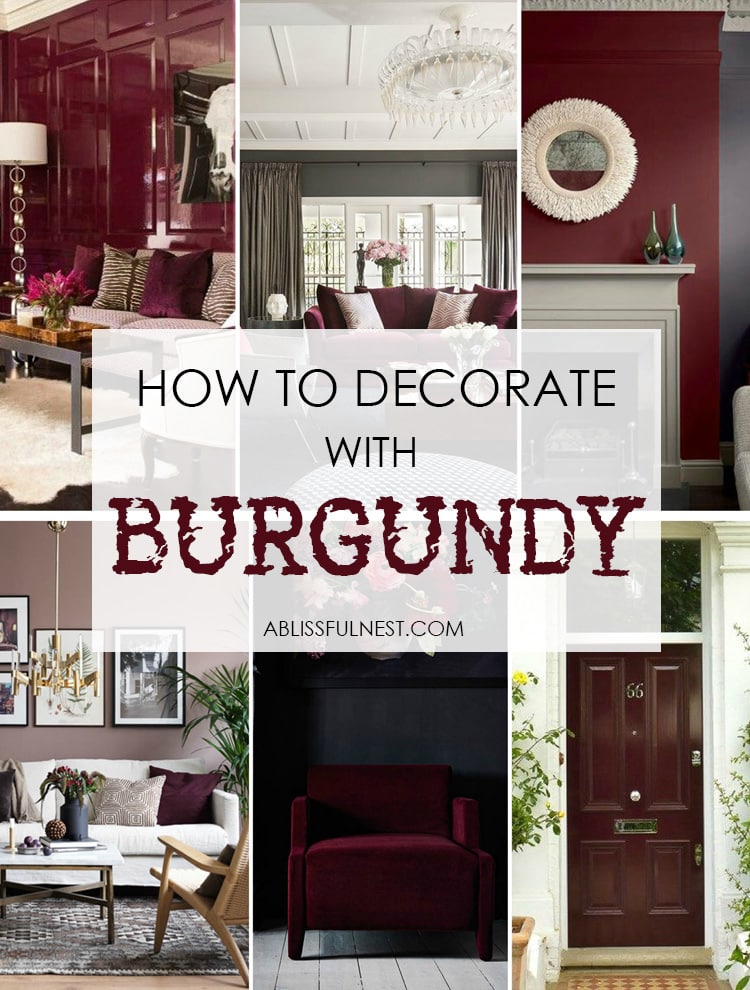 How To Decorate With Burgundy Design Tips A Blissful Nest